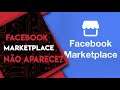 Facebook | Marketplace não aparece? Como Resolver!