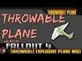 Fallout 4 - Throwable Explosive Plane Mod