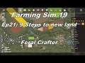 FarmingSim19 - E21 (Tutorial) Nine Steps to new land