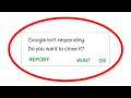 How To Fix Google Is Not Responding Error Android & Ios - Fix Google App Not Open Problem Android