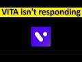 How To Fix VITA App Isn't Responding Error Android & Ios