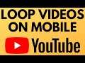How To Loop YouTube Videos on Mobile - iPhone & Android