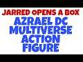 Jarred Opens a Box: Azrael DC Multiverse Action Figure!