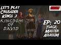Let's Play Crusader Kings 3| Kingdom of David! | Ep: 20 - Tsage: Master Assassin!