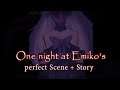 Perfect Scene + Story | One night at Emiko's