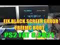 (PS2 FAT) FIX BLACK SCREEN FREEMCBOOT WHEN CLICK MENU ACCESS PROGRAMS 8.2021