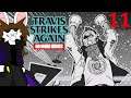 The Slow Runup To The Finish Line - Blight Plays Travis Strikes Again [11]