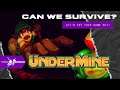 Undermine ~ Let's Try This ~ This Game Could Be A Keeper?