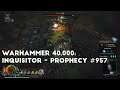 Void Crusade Nurlge Infestation | Let's Play Warhammer 40,000: Inquisitor - Prophecy #957