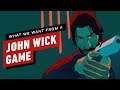 What We Want from a John Wick Game