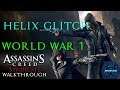 Assassin's Creed Syndicate Walkthrough - Helix Glitch - World War I