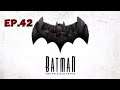 Batman: The TellTale Series Ep.42