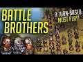 Battle Brothers is a MUST PLAY! - Turn Based Tactical RPG