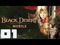 BLACK DESERT MOBILE Gameplay Walkthrough Part 1   iOS Android