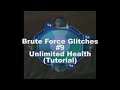Brute Force Glitches #9 - How To Get Unlimited Health