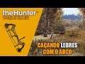 CAÇADA DE LEBRE COM O ARCO - THE HUNTER CALL OF THE WILD