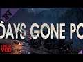 🔴 VOD: DAYS GONE PC Part 3 (Almost 100 blind territory!)