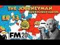 FM20 - The Journeyman Unexplored Europe - EP13 - ADOPTING A SON!