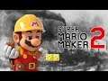 he build - SUPER MARIO MAKER 2 - DAY ONE STREAM! (Story Mode and, hopefully, some online)