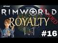 Let's Play RimWorld Royalty | New RimWorld DLC| Shrubland Royalty | Ep. 16 | Manhunters!