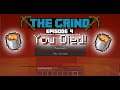 My First Death?!? (The Minecraft Grind) Ep.4