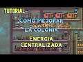 Oxygen not Included. Tutorial. Como Mejorar Aún Más la Colonia 5. Energía Centralizada. Español