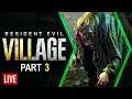 Resident Evil Village Part 3 - වගුරු රාක්ෂයා සහ වෘක මිනිසා