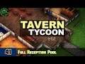 Tavern Tycoon -- Episode 41: Full Reception Pool -- Let's Play