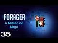 A Missão do Mago - Forager - Ep. 35 (Gameplay em Português PT-BR)