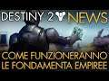Destiny 2 | News: Come Funzioneranno le FONDAMENTA EMPIREE | Teorie sulle PROVE confermate?