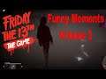 Friday The 13th Game Funny Moments Volume 2