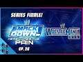 Here Comes the Pain #26: THE FINALE – ZERO becomes Mr. WrestleMania! - UpUpDownDown Plays