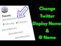 How to Change Twitter Display name and @ name(username) on Pc & Mobile