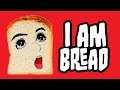 自分が食パンになっちゃう最高のバカゲー【I am Bread】