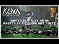 Kena Bridge of Spirits - Master Spirit Guide Difficulty Exploit/Glitch - Master Spirit Guide Trophy