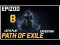 Let's Play Path of Exile: Expedition League [Toxic Rain] - Epizod 8