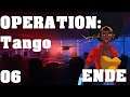 Operation:Tango - Let´s Play 06 - Urknall Theorie - Pauls Sicht - ENDE