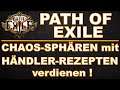 PATH OF EXILE - mit Händler-Rezepten Chaos verdienen [ poe / deutsch / german / guide ]
