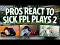 Pro players reaction to INSANE FPL plays 2021 2
