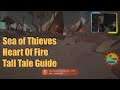 Sea of Thieves Heart Of Fire Tall Tale Guide