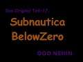 Subnautica Below ZeroDas Original Teil-17 OOO NEIIIN.