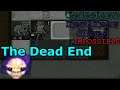The Dead End | Cataclysm: DDA- Mega City + 2x Enemy + 0.25x Loot + Random Character- S3 04