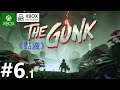 《黏液》[本影片英語(註:現在遊戲已更新加入簡中)] The Gunk #6.1{Looking for the Trouble}◆糖吵栗子◦PC