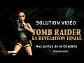 Tomb Raider : La révélation finale - Niveau 26 - Aux portes de la Citadelle (1/2)