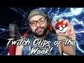 Twitch Clips of  the Week Ep 1!!