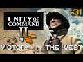Unity of Command II – Victory in the West - Part 31