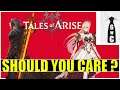 Why Should You Care About Tales of Arise? | Game with Casper