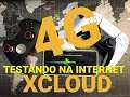 XCLOUD TESTANDO NA INTERNET 4G
