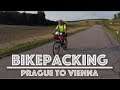 Bikepacking:  Prague to Vienna (+480KM)