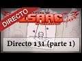DIRECTO 131 (parte 1) - The binding of Isaac: Afterbirth+